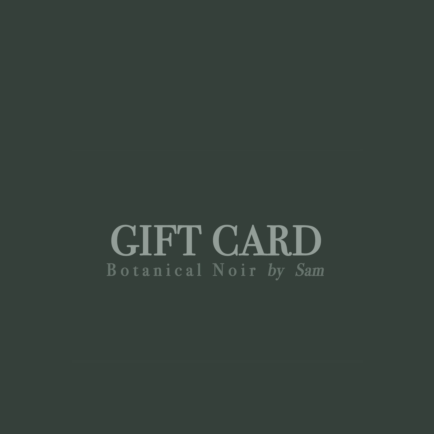 Gift Card for Botanical Noir